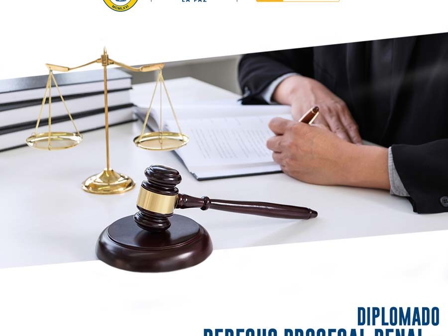 Diplomado Derecho Procesal Penal — Mención LEY Nº 1173 1ra versión